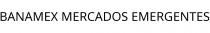 BANAMEX MERCADOS EMERGENTES