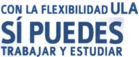 CON LA FLEXIBILIDAD ULA SÍ PUEDES TRABAJAR Y ESTUDIAR