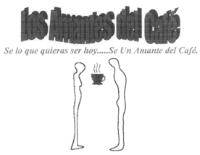 LOS AMANTES DEL CAFÉ SE LO QUE QUIERAS SER HOY..... SE UN AMANTE DEL CAFÉ