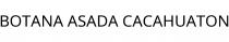BOTANA ASADA CACAHUATON