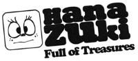 HANAZUKI FULL OF TREASURES