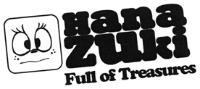 HANAZUKI FULL OF TREASURES