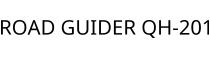 ROAD GUIDER QH-201