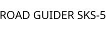 ROAD GUIDER SKS-5