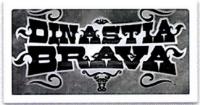 DINASTIA BRAVA