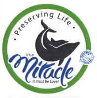 PRESERVING LIFE IT'S A MIRACLE IT MUST BE LOVE! DOLPHIN DISCOVERY