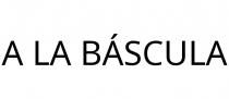 A LA BÁSCULA