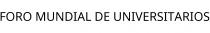 FORO MUNDIAL DE UNIVERSITARIOS