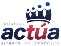 EQUIPOS ACTÚA ALCANZA TU PROPÓSITO