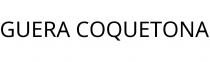 GUERA COQUETONA