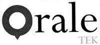 ORALE TEK
