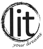 LIT YOUR DREAMS