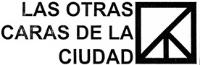 LAS OTRAS CARAS DE LA CIUDAD