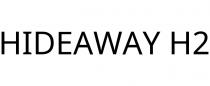 HIDEAWAY H2