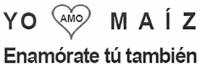 YO AMO MAÍZ ENAMÓRATE TÚ TAMBIÉN