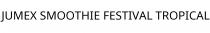 JUMEX SMOOTHIE FESTIVAL TROPICAL