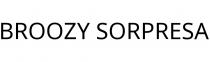 BROOZY SORPRESA