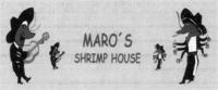 MARO´S SHRIMP HOUSE