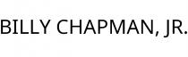 BILLY CHAPMAN; JR.