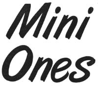 MINI ONES