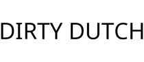DIRTY DUTCH