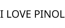 I LOVE PINOL