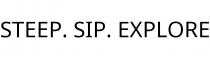 STEEP. SIP. EXPLORE