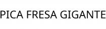 PICA FRESA GIGANTE