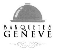 BANQUETES GENEVE