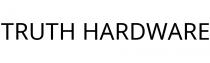 TRUTH HARDWARE
