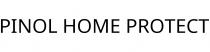 PINOL HOME PROTECT
