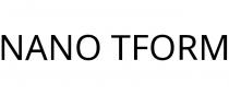 NANO TFORM