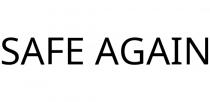SAFE AGAIN