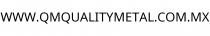 WWW.QMQUALITYMETAL.COM.MX