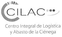 CILAC CENTRO INTEGRAL DE LOGÍSTICA Y ABASTO DE LA CIÉNEGA
