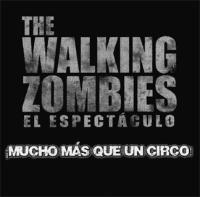 THE WALKING ZOMBIES EL ESPECTACULO