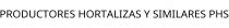 PRODUCTORES HORTALIZAS Y SIMILARES PHS