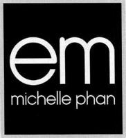 EM MICHELLE PHAN