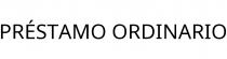 PRÉSTAMO ORDINARIO