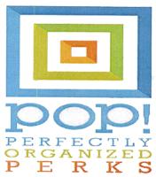 POP! PERFECTLY ORGANIZED PERKS
