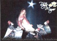 LOS REYES MAGOS METODO Y SISTEMAS PARA EL RESCATE DE LA TRADICION
