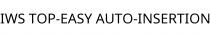 IWS TOP-EASY AUTO-INSERTION
