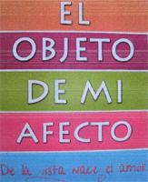 EL OBJETO DE MI AFECTO