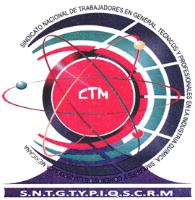 SINDICATO NACIONAL DE TRABAJADORES EN GENERAL; TECNICOS Y PROFESIONALES EN LA INDUSTRIA QUIMICA; SIMILARES Y CONEXOS DE LA REPUBLICA MEXICANA. S.N.T.G.Y.P.I.Q.S.C.R.M.