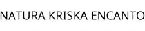 NATURA KRISKA ENCANTO