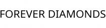 FOREVER DIAMONDS