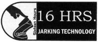 SIXTEEN HOURS 16 HRS. JARKING TECHNOLOGY