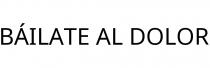 BÁILATE AL DOLOR
