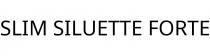SLIM SILUETTE FORTE