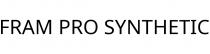 FRAM PRO SYNTHETIC